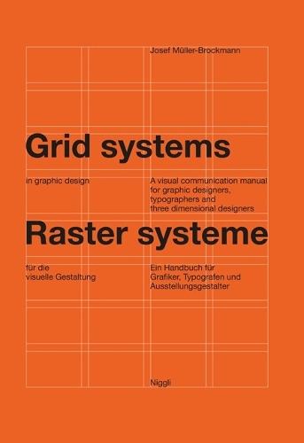  Grid Systems in Graphic Design: A Visual Communication Manual for Graphic Designers, Typographers and Three Dimensional...