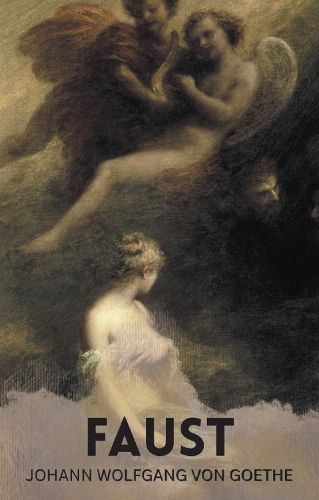 Faust: A Tragedy In Two Parts with The Urfaust