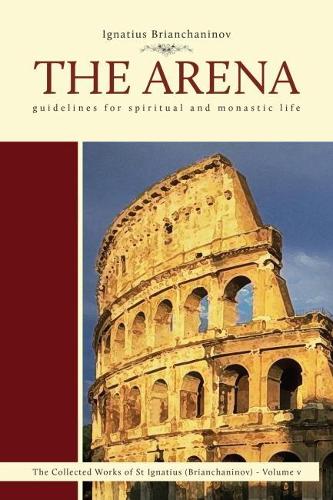 Arena, The: Guidelines for Spiritual and Monastic Life