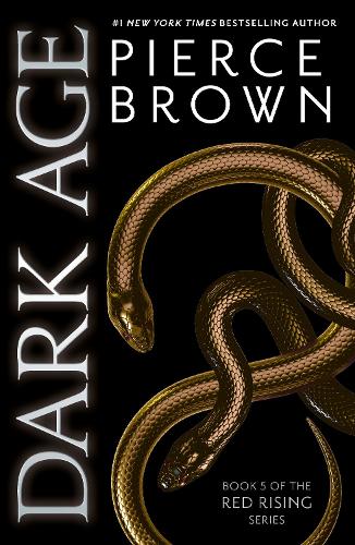 Dark Age: the thrilling fifth book in the globally bestselling dystopian science fiction series RED RISING